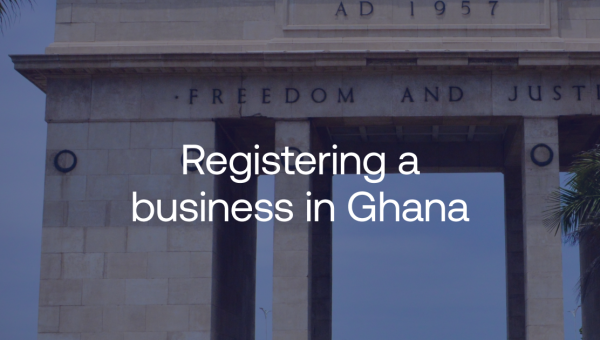 Registering Your Business in Ghana